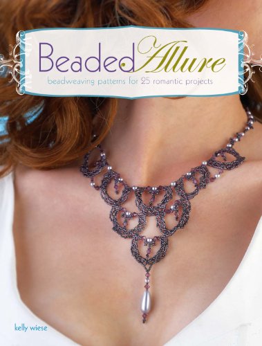 Beaded Allure: Beadweaving Patterns for 25 Romantic Projects book cover