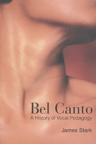 Bel Canto: A History of Vocal Pedagogy book cover