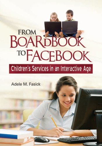 From Boardbook to Facebook: Children's Services in an Interactive Age book cover