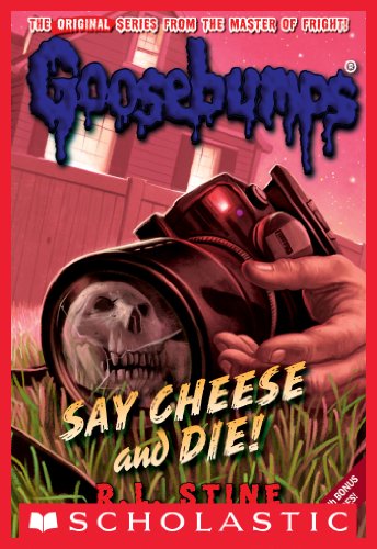 Say Cheese and Die! (Goosebumps, #4) book cover