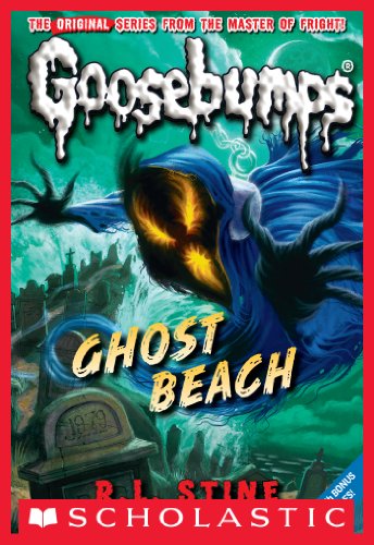 Ghost Beach (Classic Goosebumps, #15) (Goosebumps, #22) book cover
