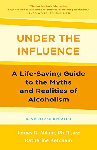 Under the Influence: A Guide to the Myths and Realities of Alcoholism book cover
