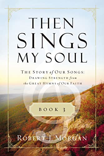 The Story of Our Songs: Drawing Strength from the Great Hymns of Our Faith book cover