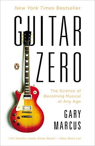 Guitar Zero: The New Musician and the Science of Learning book cover