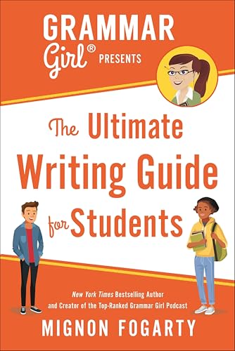 Grammar Girl Presents the Ultimate Writing Guide for Students book cover