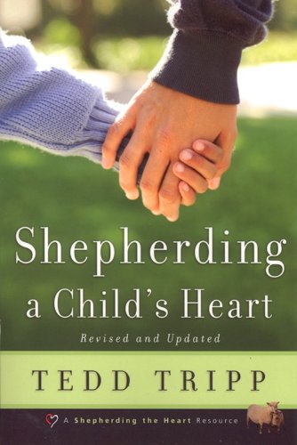 Shepherding a Child's Heart book cover