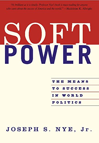Soft Power: The Means to Success in World Politics book cover