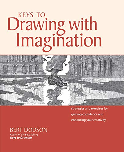 Keys to Drawing with Imagination: Strategies and Exercises for Gaining Confidence and Enhancing Your Creativity book cover