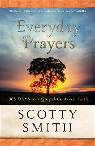 Everyday Prayers: 365 Days to a Gospel-Centered Faith book cover