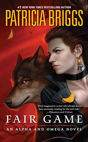 Fair Game (Alpha & Omega, #3; Mercy Thompson World - Complete #9) book cover