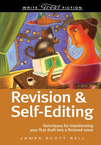 Revision & Self-Editing: Techniques for Transforming Your First Draft Into a Finished Novel book cover