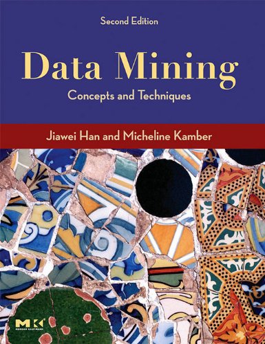 Data Mining: Concepts and Techniques (The Morgan Kaufmann Series in Data Management Systems) book cover
