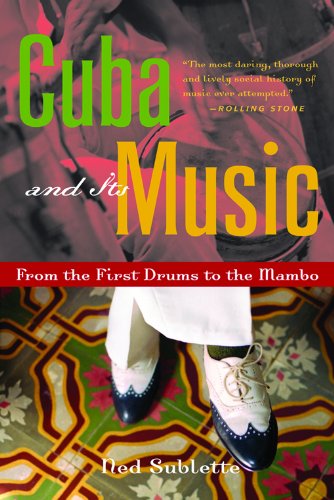Cuba and Its Music: From the First Drums to the Mambo book cover