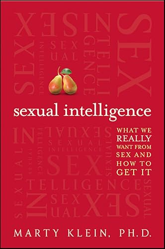 Sexual Intelligence: What We Really Want from Sex--and How to Get It book cover