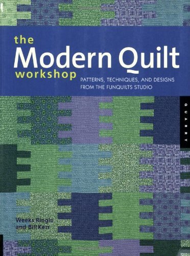 The Modern Quilt Workshop: Patterns, Techniques, and Designs from the FunQuilts Studio book cover