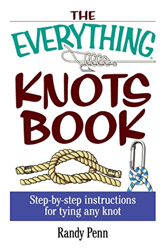 The Everything Knots Book: Step-By-Step Instructions for Tying Any Knot book cover