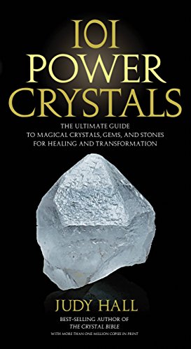 101 Power Crystals: The Ultimate Guide to Magical Crystals, Gems, and Stones for Healing and Transformation book cover