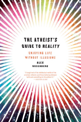 The Atheist's Guide to Reality: Enjoying Life without Illusions book cover