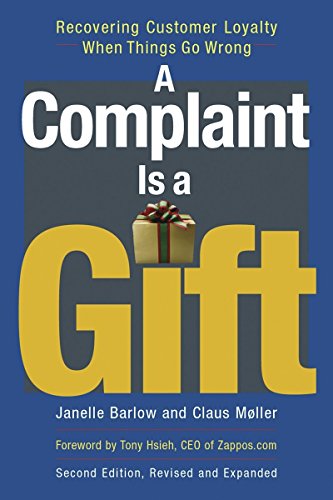 A Complaint Is a Gift: Recovering Customer Loyalty When Things Go Wrong book cover