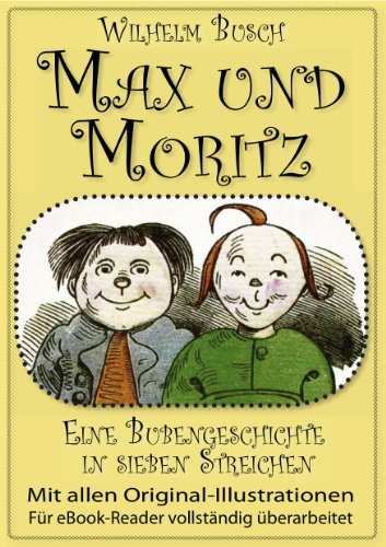 Max und Moritz. Eine Bubengeschichte in sieben Streichen book cover