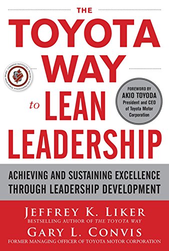 The Toyota Way to Lean Leadership: Achieving and Sustaining Excellence through Leadership Development book cover