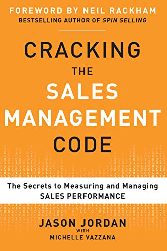 Cracking the Sales Management Code: The Secrets to Measuring and Managing Sales Performance book cover