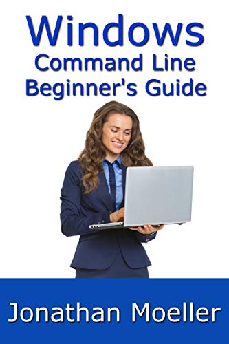 The Windows Command Line Beginner's Guide - Second Edition (Computer Beginner's Guides) book cover