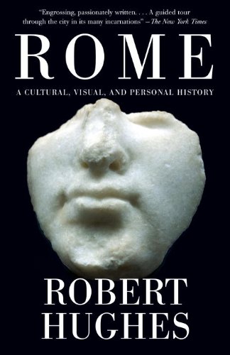 Rome: A Cultural, Visual, and Personal History book cover