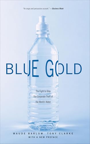 Blue Gold: The Fight to Stop the Corporate Theft of the World's Water book cover