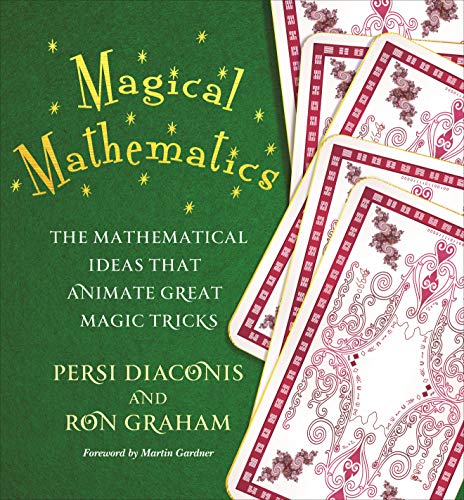 Magical Mathematics: The Mathematical Ideas That Animate Great Magic Tricks book cover