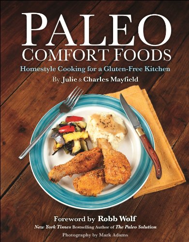 Paleo Comfort Foods: Homestyle Cooking for a Gluten-Free Kitchen book cover