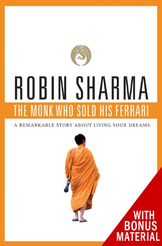 The Monk Who Sold His Ferrari: A Fable About Fulfilling Your Dreams and Reaching Your Destiny book cover