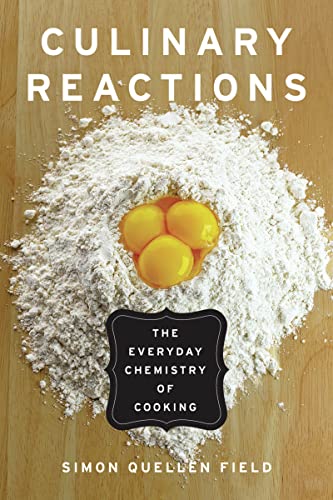Culinary Reactions: The Everyday Chemistry of Cooking book cover