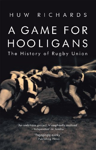 A Game for Hooligans: The History of Rugby Union book cover