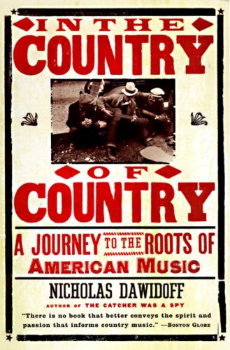 In the Country of Country: A Journey to the Roots of American Music book cover