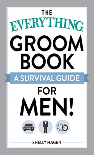 The Everything Groom Book: A survival guide for men! book cover