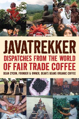 Javatrekker: Dispatches from the World of Fair Trade Coffee book cover