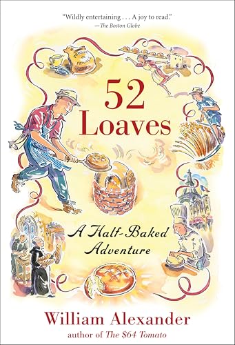 52 Loaves: One Man's Relentless Pursuit of Truth, Meaning, and a Perfect Crust book cover