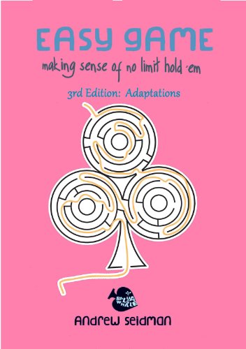 Easy Game: Making Sense of No Limit Hold'Em 3rd Edition: Adaptations book cover