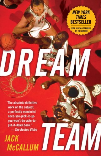 Dream Team: How Michael, Magic, Larry, Charles, and the Greatest Team of All Time Conquered the World and Changed the Game of Basketball Forever book cover
