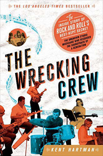 The Wrecking Crew: The Inside Story of Rock and Roll's Best-Kept Secret book cover