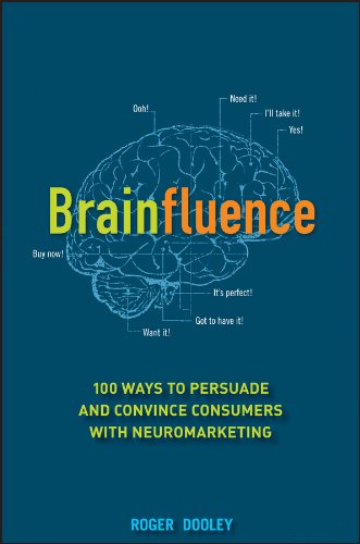 Brainfluence: 100 Ways to Persuade and Convince Consumers with Neuromarketing book cover