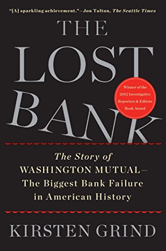 The Lost Bank: The Story of Washington Mutual-The Biggest Bank Failure in American History book cover