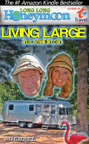 Long Long Honeymoon - Advice for Airstream / RV Travelers book cover