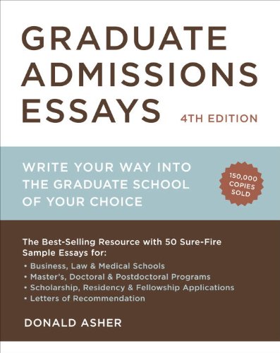 Graduate Admissions Essays, Fourth Edition: Write Your Way into the Graduate School of Your Choice book cover