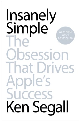 Insanely Simple: The Obsession That Drives Apple's Success book cover