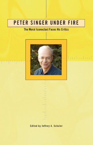 Peter Singer Under Fire: The Moral Iconoclast Faces His Critics book cover