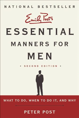 Essential Manners for Men: What to Do, When to Do It, and Why book cover