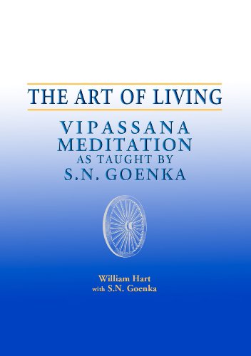 The Art of Living: Vipassana Meditation: As Taught by S. N. Goenka book cover
