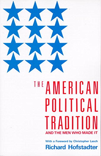 The American Political Tradition and the Men Who Made It book cover